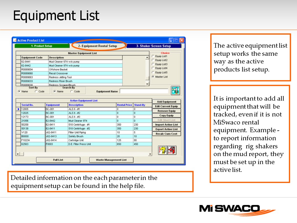 Equipment List The active equipment list setup works the same way as the active